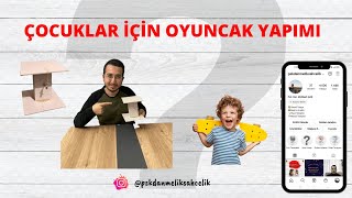 Çocuklarımız İçin Eğlenceli ve Eğitici Oyuncak Yapımı!