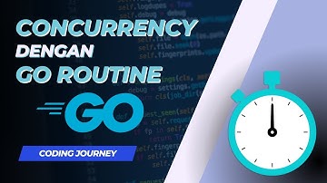 Implement Concurency dengan Go Routine | Golang