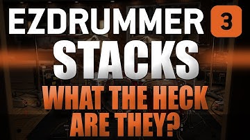 EZdrummer 3 Stacks | What in the HECK are they?