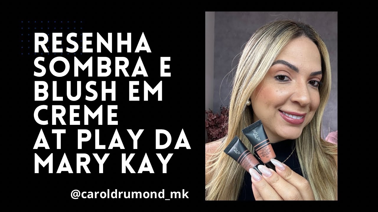 RESENHA NOVOS DUOS de Sombra e Blush Em Creme At Play da MARY KAY