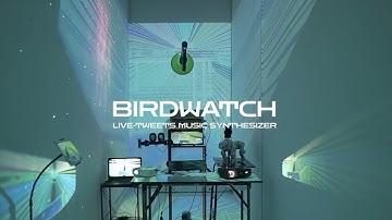 "Birdwatch" - Live-Tweet Music Synthesizer, Interactive Installation Art