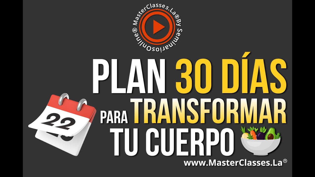 Plan 30 Días Para Transformar Tu Cuerpo - YouTube