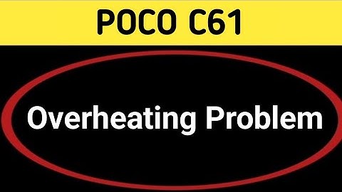 overheating phone solution poco c61, how to fix overheating problem in poco c61