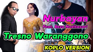 TRESNO WARANGGONO | NURBAYAN Feat. SARI KOPLO VERSION TERBARU !!!