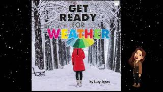 Read Aloud Get Ready For Weather By Lucy Jones