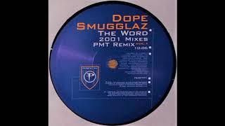 Dope Smugglaz ‎– The Word (PMT Remix) [HD]
