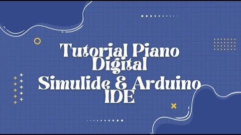 Tutorial membuat Piano digital Arduino Nano | Simulide