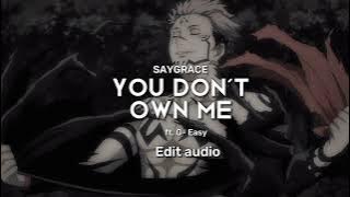 SAYGRACE- You don't own me ft. G- Eazy edit audio | audio edit