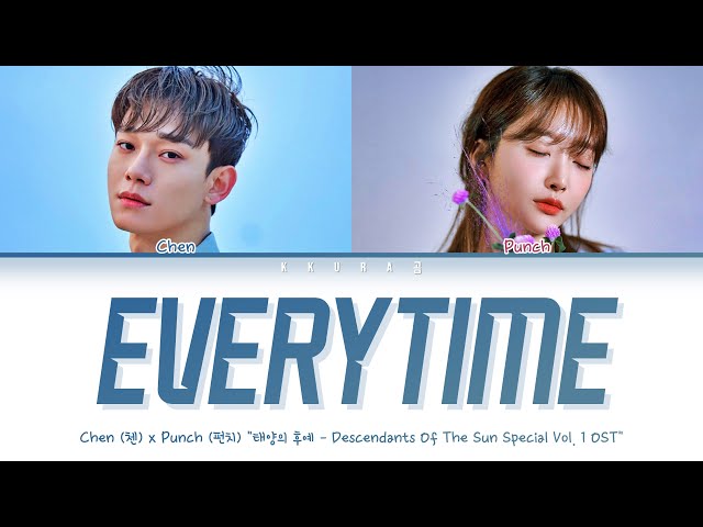 Chen (EXO) & Punch - Everytime (Descendants of the Sun OST) (Color Coded Lyrics Han/Rom/Eng/가사) class=