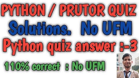 python quiz 3 answer | python | prutor quiz | aktu python quiz 3 | python quiz answers with reason