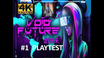 VOID FUTURE PLAYTEST | Cyberpunk Hacking Immersive Sim |  4K UHD