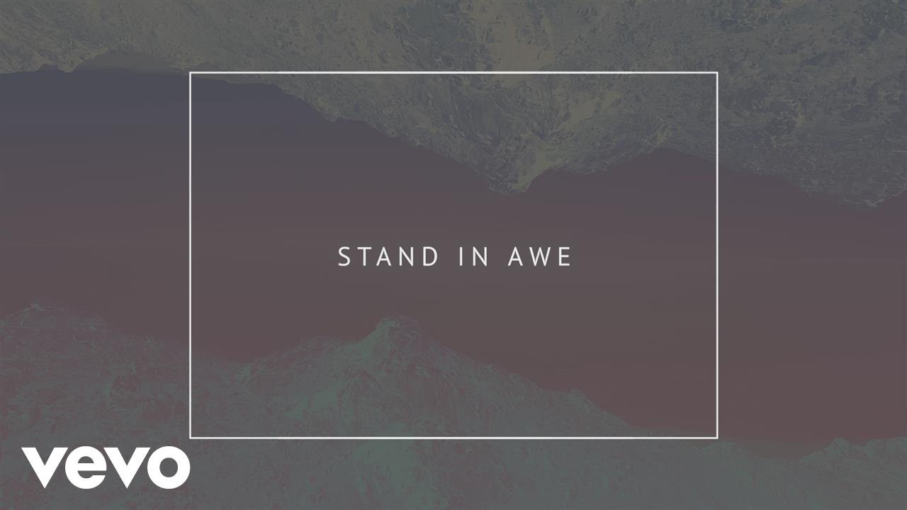 Phil Wickham - Stand In Awe (Official Lyric Video)