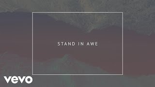 Miniatura de vídeo de "Phil Wickham - Stand In Awe (Official Lyric Video)"