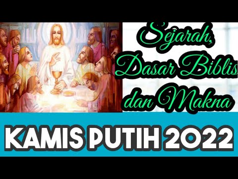 Kamis Putih: Sejarah, Dasar Biblis dan Makna.#katolik