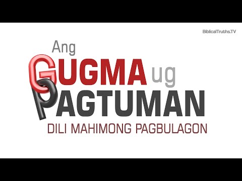 Ang Gugma ug Pagtuman  Dili Mahimong Pagbulagon