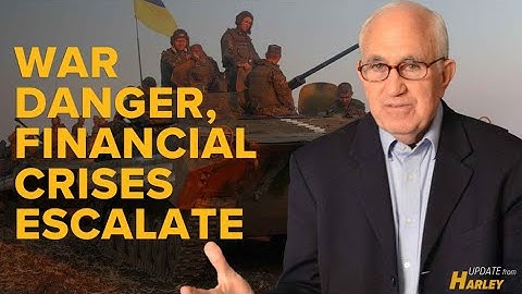 War Danger, Financial Crises Escalate