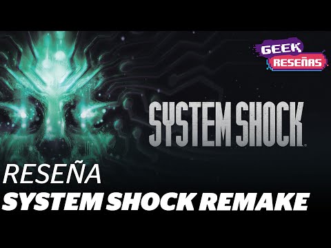 ¿Otro gran Remake de 2023? Reseña System Shock