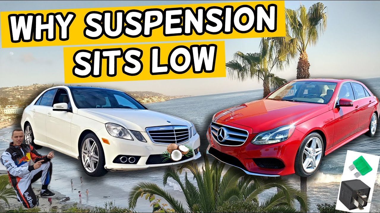 WHY SUSPENSION SITS LOW MERCEDES W212 E CLASS E350 E400 E250 E200 E220