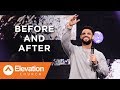Before And After | Savage Jesus | Pastor Steven Furtick