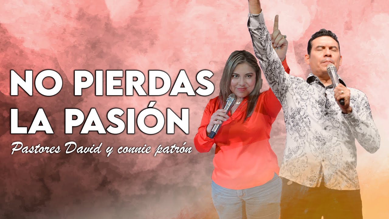 Reunión General “No pierdas la pasión” | Pastora Connie Patrón