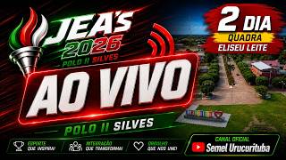 🔴 AO VIVO | 2º DIA DE COMPETIÇÕES – JEA'S 2026 | Polo II Silves - ELISEU LEITE