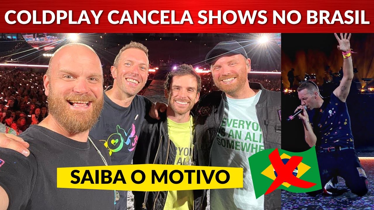 Por que Coldplay cancelou a turnê no Brasil? Coldplay cancela shows no ...