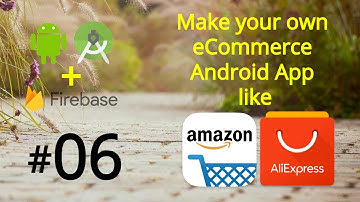 Make an Android App like  Ali Express & Amazon - Firebase Login and SignUp in Android Studio