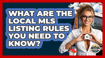 What Are The Local MLS Listing Rules You Need To Know? - Home Investing Experts
