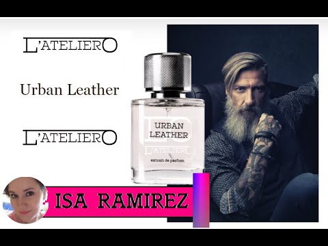 Urban Leather - Extrait de Parfum for Men L&rsquo;ATELIERO reseña de perfume nicho - SUB