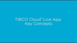 Get Started with TIBCO Cloud™ Live Apps screenshot 2