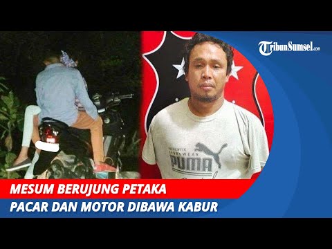 Mesum Berujung Petaka, Sejoli Diancam Pacar dan Motor Dibawa Kabur