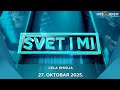 SVET I MI - CELA EMISIJA - 27. oktobar 2025.