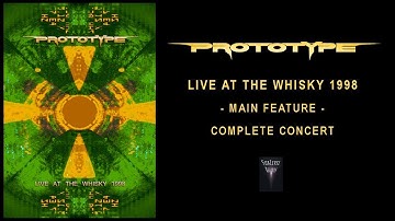 Prototype - Live At The Whisky 1998 - Main Feature - Full Concert