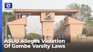 ASUU Alleges Violation Of Gombe Varsity Laws
ASUU Alleges Violation Of Gombe Varsity Laws ASUU Alleges Violation Of Gombe Varsity Laws