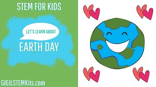 Let's Celebrate Earth Day | STEM for Kids | Earth Day for Kids