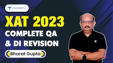 XAT Complete QA and DI Revision | XAT 2023 | Score 99 Percentile in XAT | Bharat Gupta