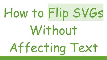 How to Flip SVGs Without Affecting Text
