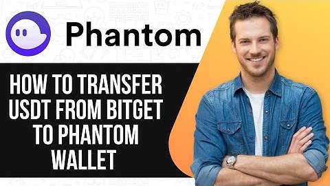 How To Transfer USDT From Bitget To Phantom Wallet - 2025