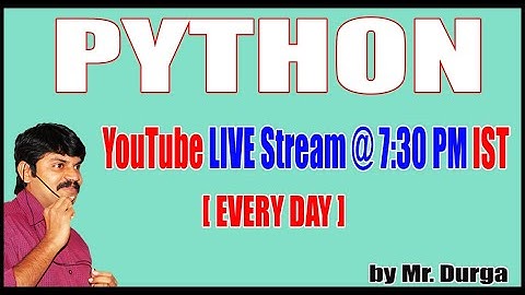 Python in Simple Way Youtube Live Stream by Durga Sir
