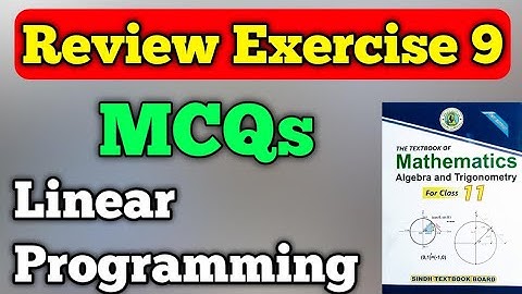 Review exercise 9 unit 9 linear programming class 11 New mathematics book | MCQs chapter 9 math