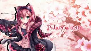 Video thumbnail of "▶ Nightcore - Palavaa vettä"