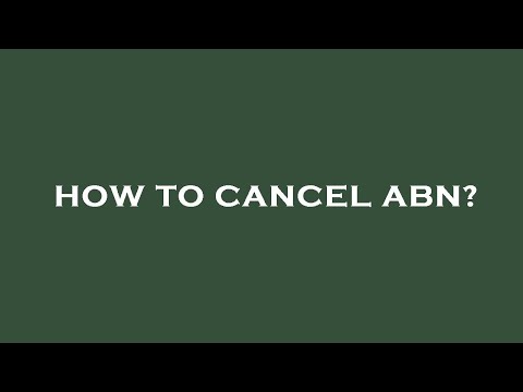 How to cancel abn?