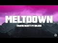 Travis Scott - MELTDOWN (Letra/Lyrics)