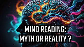 Mind Reading: Myth or Reality?