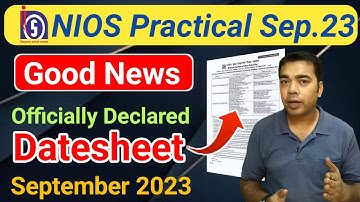 NIOS BIG UPDATE | Practical Datesheet Officially Declared September 2023