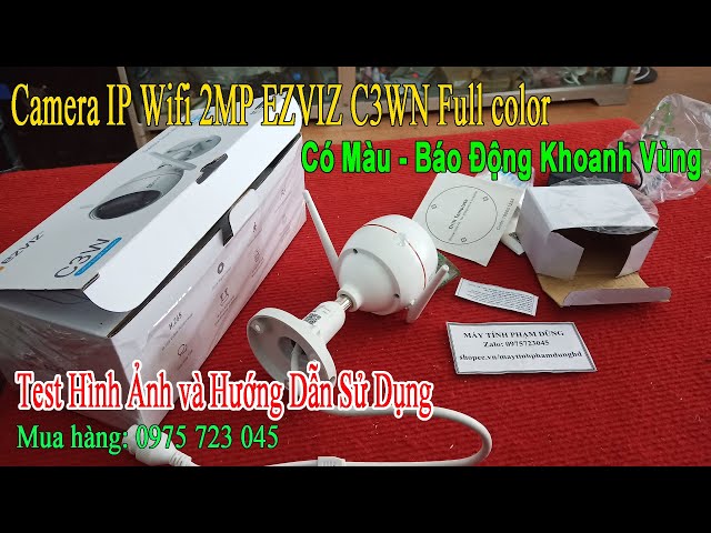 Camera IP Wifi 2MP EZVIZ C3W Full color (CS-CV310-A0-3C2WFRL) – Hướng Dẫn Cài Đặt Và Sử Dụng