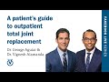 A Patient's Guide to Outpatient Total Joint Replacement