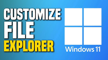 How To Customize Windows 11 File Explorer (STEP-BY-STEP)
