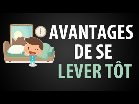 Vidéo: Avantages De Se Lever Tôt