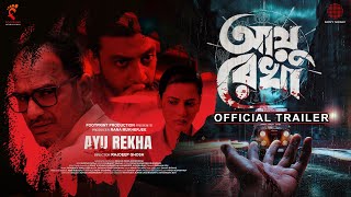 Ayu Rekha|Official Trailer |Ayu Rekha|Ritwick Chakraborty, Ushashi Roy, Bonny Sengupta|Rajdeep Ghosh